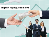 Discover 10 Best Highest Paying Jobs in UAE