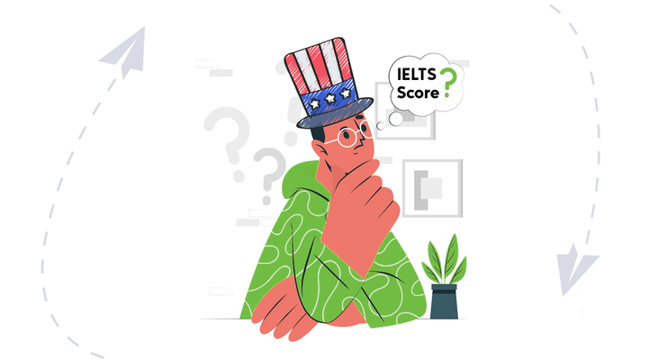 Minimum IELTS Scores Required for USA Universities