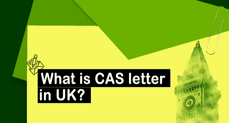 What is the CAS Letter UK?